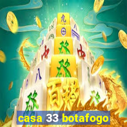 casa 33 botafogo